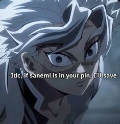 an anime character with the caption id, if sanemi is in your pin, i'll save it