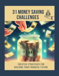 a jar full of money with the words 3 money saving challenges on it and an image of