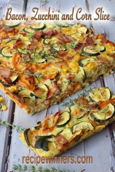 two slices of bacon, zucchini and corn slice