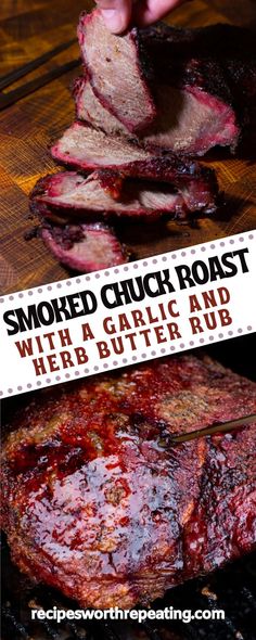 smoked chuck roast with a garlic and herb butter rub on the grill, ready to be grilled