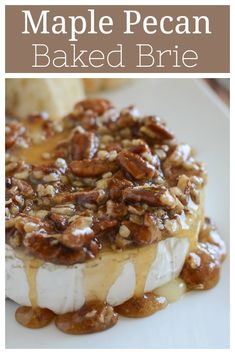 maple pecan baked brie on a white plate