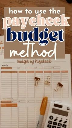 a desk with a calculator, pen and paper on it that says how to use the paychek budget method