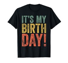 PRICES MAY VARY. It's My Birthday, Its My Birthday, Funny Birthday Idea, Cool Birthday Idea, Show everyone that Today Is My Birthday It's My Birthday, Its My Birthday, Funny Birthday Idea, Cool Birthday Idea, Show everyone that Today Is My Birthday Lightweight, Classic fit, Double-needle sleeve and bottom hem Its My Birthday Funny, Birthday Funny Meme, My Birthday Funny, It's My Birthday Shirt, Retro Birthday, Today Is My Birthday, Birthday Funny, It's My Birthday, Man Birthday