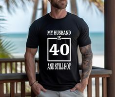 My Husband is 40 and still hot shirt, Hello 40 T-Shirt, 40 Years Old Shirt, 40th Birthday Shirt, 40th Party, Gift for Birthday, Hello Forty. "Hello, 1- "Our products are unisex. 2- "We prefer BellaCanvas and Gildan brands. If it is not in stock, a different brand may be sent. If you do not want a different brand, please send a message." 3- "I can send you the color you want from the color chart. Please refer to our color and size charts before placing your order. If you have questions or need cl Hello Forty, Hello 40, 40th Birthday Shirt, 40th Birthday Shirts, Old Shirts, Grateful For You, Gift For Birthday, Birthday Shirt, 40th Birthday