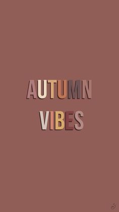 the words autumn vibes written in multicolored letters on a brown background with an orange stripe