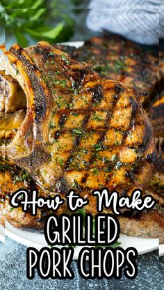 grilled pork chops on a plate with text overlay how to make grilled pork chops