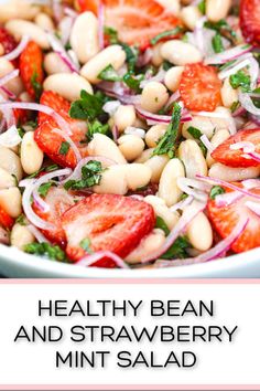 white bowl and plate with strawberry bean and mint salad with text Bean Salad Healthy, Salad With Mint, Healthy Beans, White Bean Salad, Quick Side Dishes, Mint Salad, Seasonal Fruit, Mint Recipes, Strawberry Mint