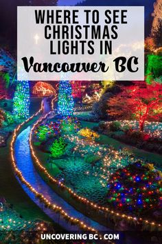 christmas lights in vancouver bc with the words where to see christmas lights in vancouver bc