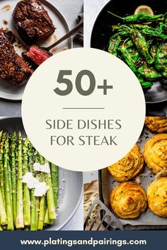 the words 50 side dishes for steak and asparagus are in front of an image of