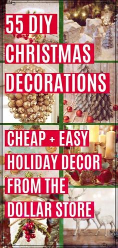 christmas decorations with the words 5 diy christmas decorations cheap and easy to decorate from the dollar