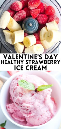 valentine's day healthy strawberry ice cream is in a bowl with strawberries and bananas