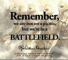 an image of a knight with a quote on it that says, remember we are not on a picnic, but we're in a battle field