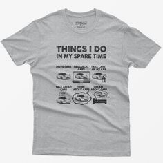 a gray t - shirt that says things i do in my spare time