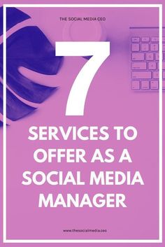 the words 7 services to offer as a social media manager on top of a purple background