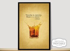 a framed poster with an image of a glass filled with liquid and the quote, nothing to