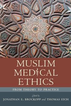 muslim medical ethics from theory to practice