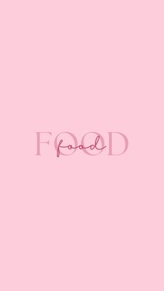 the word food written in pink on a pink background