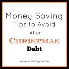 the words money saving tips to avoid after christmas debt are shown in red and black