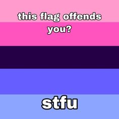 two different colored lines with the words, this flag offends you? and sttu