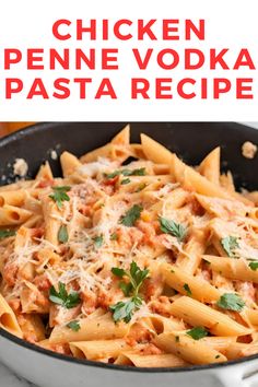 chicken penne vodka pasta recipe in a skillet