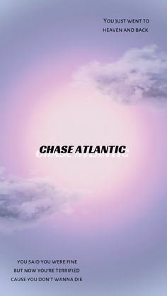 a poster with the words chase atlantic in black and white, against a purple background