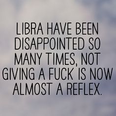 an airplane flying in the sky with a quote on it that reads, libra have been disappointed so many times, not giving