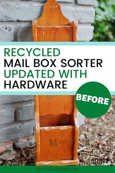 a wooden mail box with the words recycled mail box sorter updated with hardware before and after