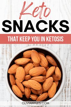 a bowl full of almonds with the words keto snacks that keep you in keto