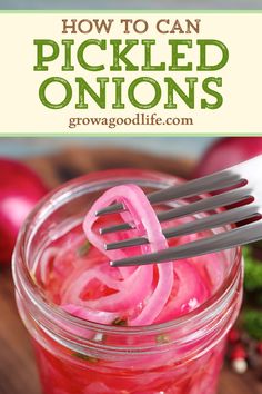 pickled onions in a mason jar with a fork and text overlay that reads how to can pickled onions