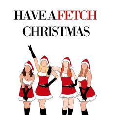 a group of women dressed in santa claus costumes with the words have a fetch christmas