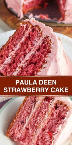 a close up of a slice of cake on a plate with the words, paula deen strawberry cake