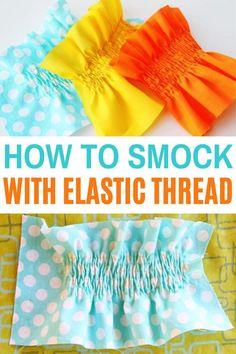 the instructions for how to smock with elastic thread are shown in three different colors