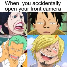 four different anime faces with caption that reads, when you accidentally open your front camera