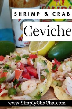 shrimp and crab cevichher on tortilla shells with limes, tomatoes, onions, peppers, and cilantro