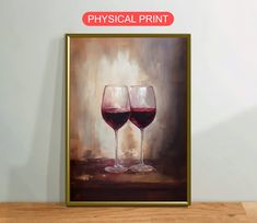 a painting of two glasses of red wine on a table with the words physical print above it