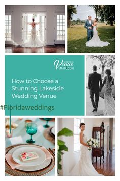 wedding photos and the words how to choose a stunning lakeside wedding venue