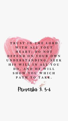 a pink heart with the words proves 3 - 6, trust in the lord