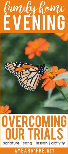 an orange and white poster with the words, family home evening overcoming our trails