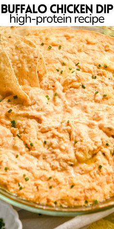 a bowl of buffalo chicken dip with tortilla chips on the side and text overlay that reads buffalo chicken dip high - protein recipe