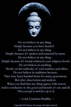 buddha quote on black background with the moon in the sky and text below it that reads, do not believe in any thing simply because you have heard