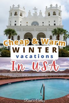 a white church with the words cheap and warm winter vacations in usa on it