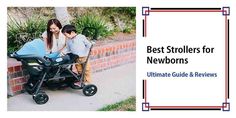 two children in strollers with the text best strollers for newborns ultimate guide and review