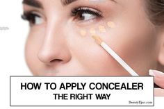 A concealer needs to be laid correctlyThis article provides you with the best tips and directions that will guide you how to apply concealer the right way Eye Makeup Tricks, Yellow Concealer, Shadow Tutorial