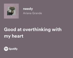 an ad for spotify with the caption good at overthinking with my heart