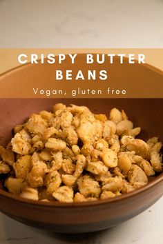 crispy butter beans in a brown bowl with text overlay that reads, crispy butter beans vegan, gluten free