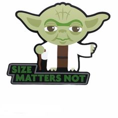 Sometimes We Beg To Differ... About The Product: Add A Little Fun To Any Bedroom Or Room With This Colorful Sign. Character Art Features A Stylized Version Of The Beloved 900-Year-Old Jedi Master And One Of His Famous Quotes: Size Matters Not. On Sign: Size Matters Not Easel And Sawtooth Hanger On Back For Display. Fiberboard. 18.5" W X 14.8" H X 0.5" D Show Fewer Details & Tm Lucasfil Can Be Hung Or Displayed Standing Up Star Wars Wall Decor, Wall Room Decor, Stars Wars, Jedi Master, Size Matters, Walls Room, Home Decor Signs, Home Wall Art, Home Wall Decor