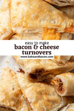 bacon and cheese turnovers stacked on top of each other with the words easy to make bacon and cheese turnoverers