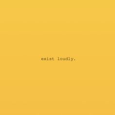 an image of the words exit loudly on a yellow background with white text below