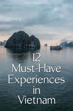 the cover of 12 must - have experiences in vietnam, including an island and boats