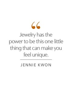 a quote with the words jewelry has the power to be this one little thing that can make you feel unique